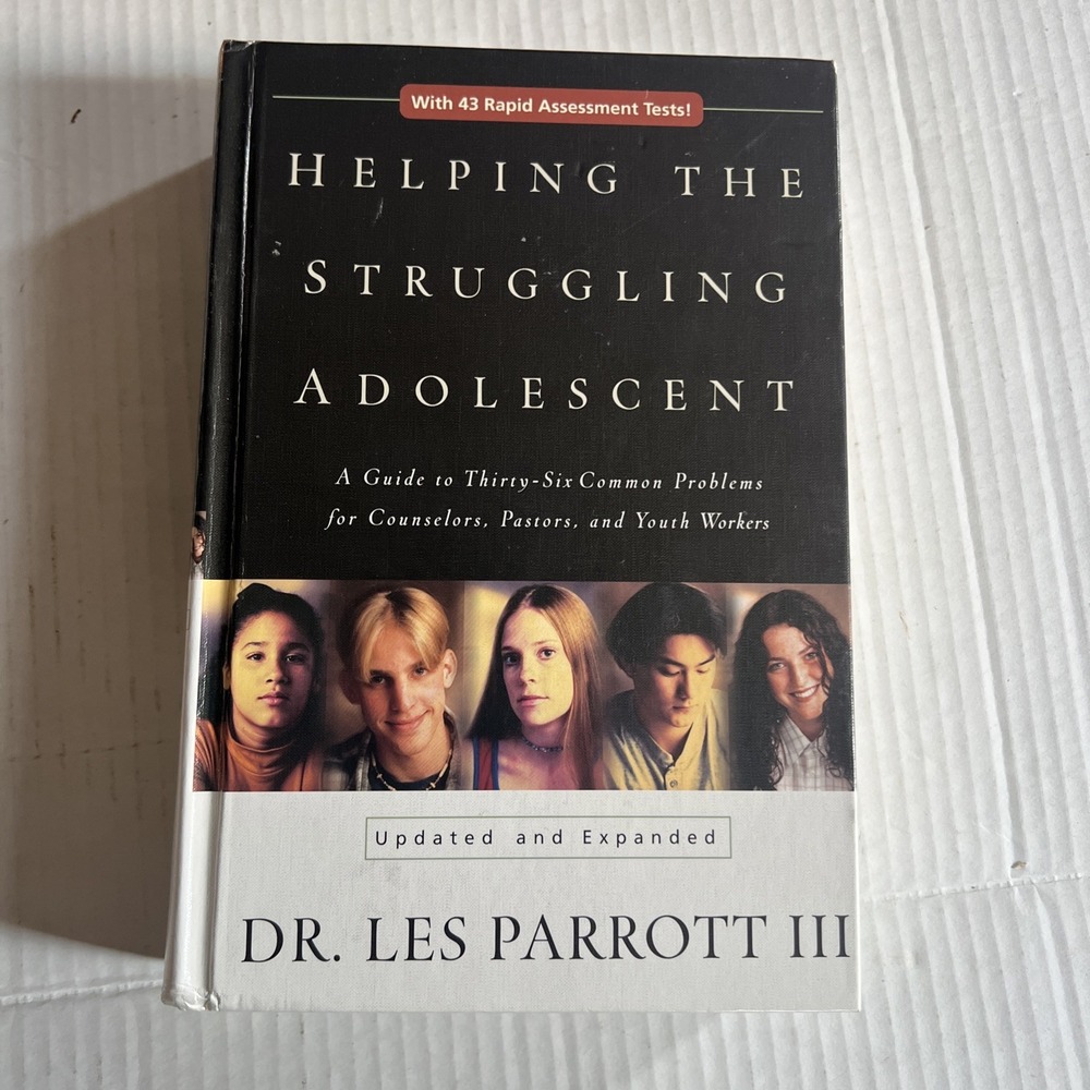 HELPING THE STRUGGLING ADOLESCENT : A GUIDE TO THIRTY-SIX By Parrott Les Iii